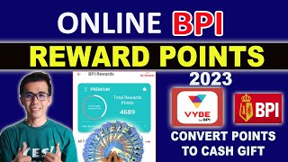 HOW TO GET REWARD POINTS ON BPI AND CONVERT IT TO CASH GIFT  ONLINE BPI REWARDS POINTS VYBE 2023 [upl. by Hermy]