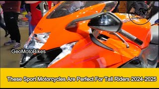 These Sport Motorcycles Are Perfect For Tall Riders 20242025 [upl. by Eidnas]