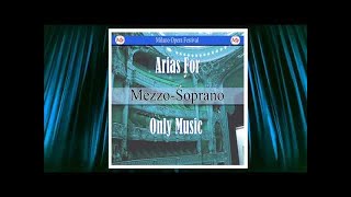 Opera Arias For Mezzo Soprano Music Only [upl. by Rafaelita]