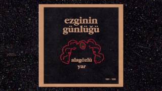 Ezginin Günlüğü  Alagöz  Alagözlü Yar adamüzik [upl. by Eenahs]