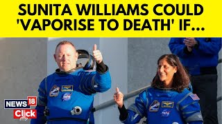 Sunita Williams Butch Wilmore Could Vaporize To Death If They Return On Faulty Starliner  N18G [upl. by Acireed457]