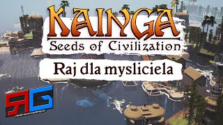 Kainga Seeds of Civilization  Raj dla myśliciela [upl. by Annahsor518]