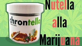 La CHRONTELLA La NUTELLA ALLA MARIJUANA TERAPEUTICA [upl. by Umeko186]