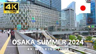 Osaka 2024 Summer  Osaka Umeda 4K Summer Walk Japan Street Walking Tour｜4K HDR 60fps [upl. by Enileoj130]