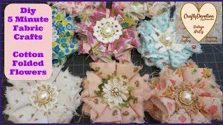 Folded Fabric flower 5 Minute Diy Tutorial Cotton Flower Shabby Chic no sew crafts handmade [upl. by Ahsinyar]