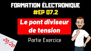 LE PONT DIVISEUR DE TENSION  FORMATION ELECTRONIQUE  EP72 [upl. by Snodgrass]