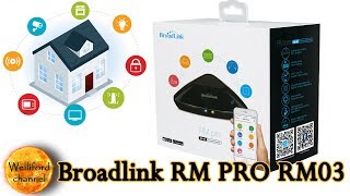 Broadlink RM Pro версия RM03  Контроллер умного дома  Настройка [upl. by Margarethe]