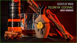 SCENTS OF WOOD PLUM IN COGNAC  ITS BOOZY AND SMOOTH [upl. by Nolrah]