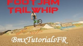 TUTO Le Footjam Tailwhip HD1080p  BmxTutorialsFR [upl. by Walls]