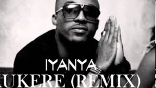 KUKERE REMIX  IYANYA FEAT DBANJ amp DA SKILLZ [upl. by Bertrand888]