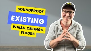 How To Soundproof Over Existing Walls Ceilings and Floors [upl. by Hailey]