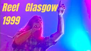 Reef  Live Glasgow Scotland Full Concert [upl. by Acinoda]