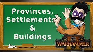 4 Provinces Settlements Buildings Growth and Population  Total War Warhammer 2 Tutorial [upl. by Flodur845]