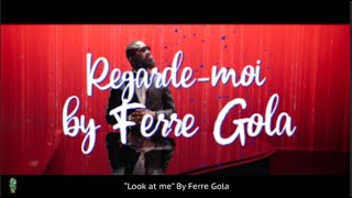 Ferre Gola RegardemoiLyrics with English Subtitles [upl. by Darryn]