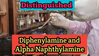 Test for Distinguished Diphenylamine and Alpha Naphthylamine [upl. by Anayit]