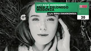 Ania z Zielonego Wzgórza 20  Lucy Maud Montgomery  Audiobook po polsku [upl. by Ayotal]