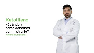 Ketotifeno ¿cuándo y cómo debemos administrarlo  Tu Farmacéutico Informa [upl. by Mayeda]