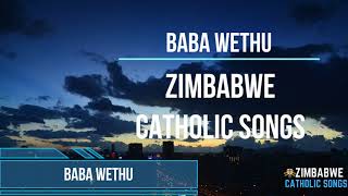 Zimbabwe Catholic Ndebele Songs  Baba Wethu [upl. by Doti]