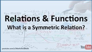 Relations and Functions What is a Symmetric Relation [upl. by Juliette]