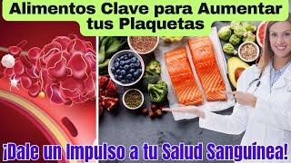 Alimentos para Subir las Plaquetas en Sangre RápidamenteAlimentos para Aumentar tus Plaquetas [upl. by Dionne]