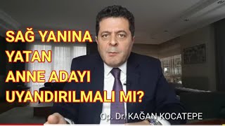 SAĞ YANA VEYA SIRT ÜSTÜ YATARAK UYUYA KALMIŞ ANNE ADAYI UYANDIRILMALI MISOL YANA YATMAK ZORUNLU MU [upl. by Gesner11]