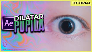 ¡Efecto DILATACIÓN de PUPILAS  Tutorial  After Effects [upl. by Dorella]