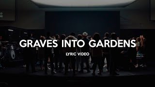 Graves Into Gardens  Elevation Worship Live  Garden Music LYRIC VIDEO [upl. by Domonic]