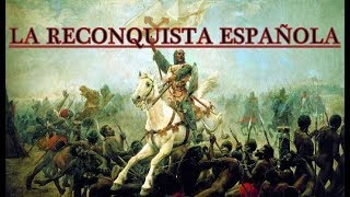 La Reconquista Española I Esplendor Cristiano y Fin del Islam SXIXIIXIII Mejorado [upl. by Birgitta]