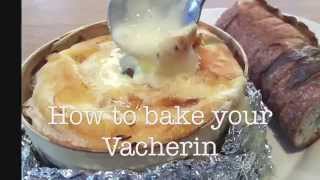 Steps to bake your Vacherin Mont Dor Cheese at home [upl. by Heimlich688]