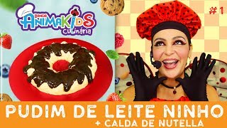 Pudim de Leite Ninho  Aulinha de Culinária 1  Banda Animakids [upl. by Ashelman376]