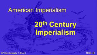 20th Century American Imperialism [upl. by Hedelman]