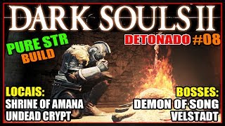 DARK SOULS 2  DETONADO PTBR PURE STR BUILD PART 8 [upl. by Enivid]