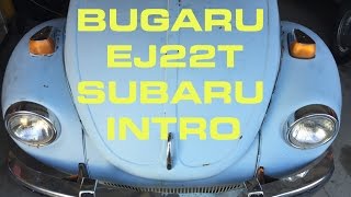 BUGaru Part 1  VW Beetle Subaru Swap EJ22 Turbo Intro [upl. by Hendrik340]