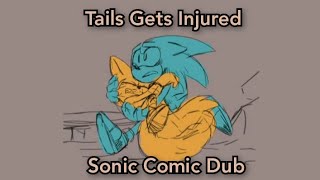 Sonic Comic Dub  Tails Gets Injured [upl. by Firooc597]