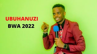 UBUHANUZI BUKOMEYE KURI 2022🔥🔥 Mutware Bienvenu [upl. by Renaud]