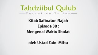 Episode 38 Kitab Safinatun Najah Mengenal Waktu Sholat [upl. by Eessej]