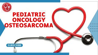 Pediatric Oncology Osteosarcoma [upl. by Draneb562]