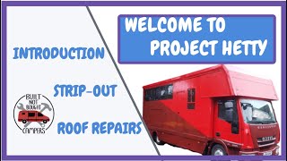 75 T Horsebox Campervan Conversion  Introduction strip out and Roof Repair [upl. by Notsob]