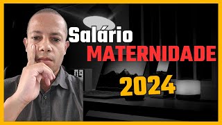 SalárioMATERNIDADE 2024 [upl. by Harraf]