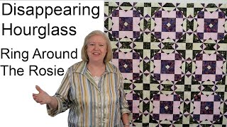 Disappearing Hourglass Ring Around the Rosie Disappearing Quilts Tutorial 2 [upl. by Wil]