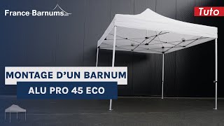 Comment monter un barnum 3x3 Alu Pro 45 Eco   France Barnums [upl. by Dlanod]