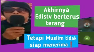 Edistv terpaksa berterus terang meski Muslim tidak siap terima kenyataan tanyajawabislamkristen [upl. by Auqinot502]