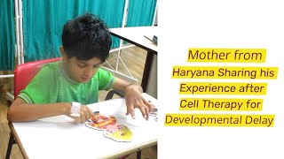 Mother from Haryana Sharing his Experience after Cell Therapy for Developmental Delay [upl. by Stalk514]