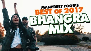 MEGA 2017 BHANGRA MIX  Manpreet Toor [upl. by Euqnimod]