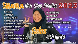 SHAIRA Nonstop Playlist 2023 Best Songs Collection Playlists [upl. by Ecnarolf]