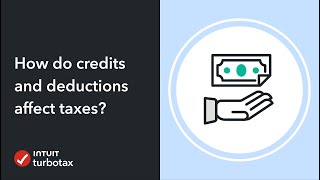 How do tax credits and deductions affect taxes  TurboTax Support Video [upl. by Ardna]