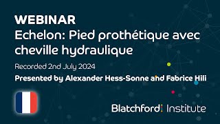 FR Webinar  Echelon Pied prothétique avec cheville hydraulique  Jul 24 [upl. by Ennazus]