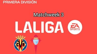 La Liga 2425 Matchweek 3 Villarreal vs Celta Vigo [upl. by Ardelle]