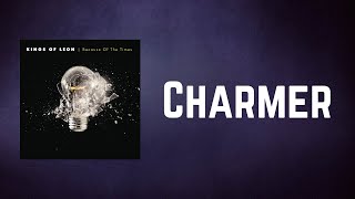 Kings of Leon  Charmer Lyrics [upl. by Diarmuid]