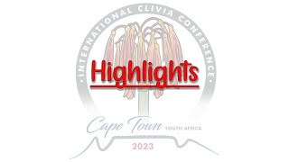 2023 Clivia Society Conference Highlights [upl. by Cilegna649]